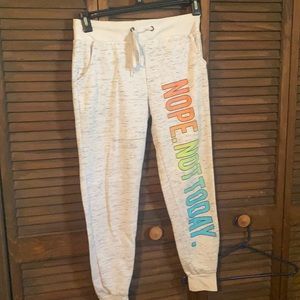 Super cute lounge/sweat pants “nope not today”